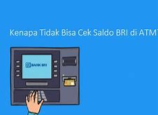 Saldo Slot Tidak Bisa Digunakan Di Atm Bri Masih Ada Tapi Tidak Bisa Digunakan